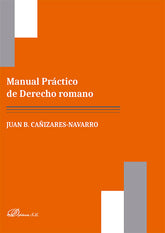 MANUAL PRACTICO DE DERECHO ROMANO - 9788413247939